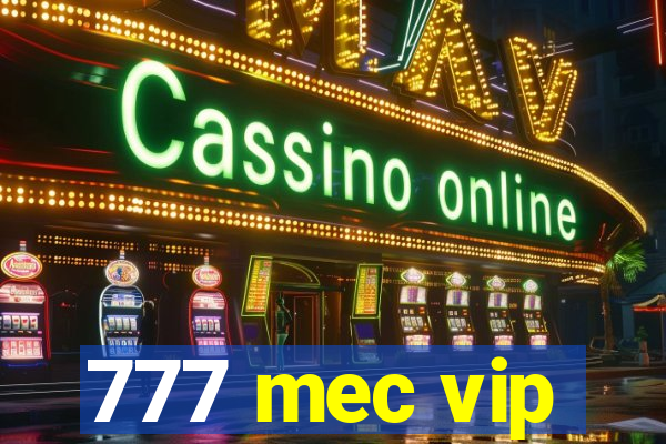 777 mec vip